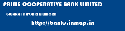 PRIME COOPERATIVE BANK LIMITED  GUJARAT NAVSARI BILIMORA   banks information 